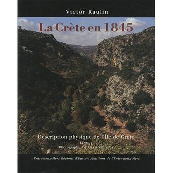 Couverture du livre « La Crète en 1845 » de Victor Raulin aux éditions Entre Deux Mers