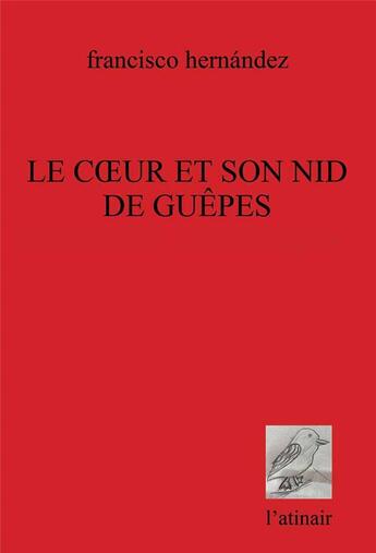 Couverture du livre « Coeur et son nid de guepes (le) » de Hernandez aux éditions Atinoir