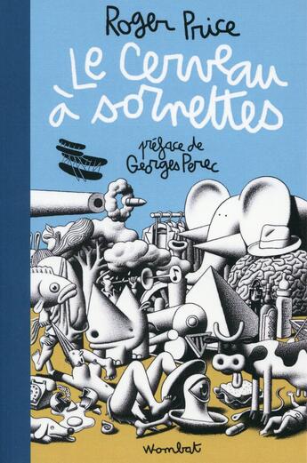 Couverture du livre « Le cerveau à sornettes ; traité de l'évitisme » de Roger Price aux éditions Wombat