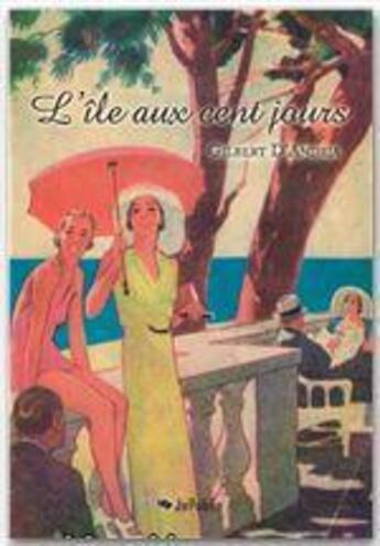 Couverture du livre « L'île aux cent jours » de Gilbert D' Andria aux éditions Jepublie