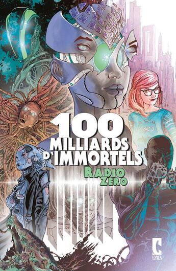 Couverture du livre « 100 milliards d'immortels - radio zero » de De Caneva Stephane aux éditions C Comics