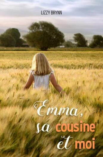 Couverture du livre « Emma, sa cousine et moi » de Lizzy Brynn aux éditions Bevan