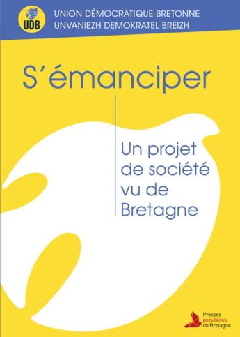 Couverture du livre « S'émanciper : un projet de société vu de Bretagne » de  aux éditions Presses Populaires Bretagne