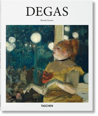 Couverture du livre « Degas » de Bernd Growe aux éditions Taschen