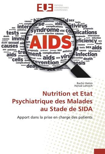 Couverture du livre « Nutrition et état psychiatrique des malades au stade de SIDA ; apport dans la prise en charge des patients » de  aux éditions Editions Universitaires Europeennes