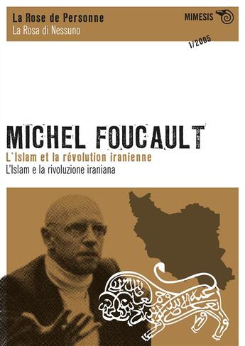 Couverture du livre « Michel Foucault ; l'Islam et la révolution iranianne » de  aux éditions Mimesis