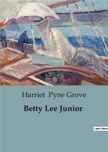 Couverture du livre « Betty Lee Junior » de Harriet Pyne Grove aux éditions Culturea