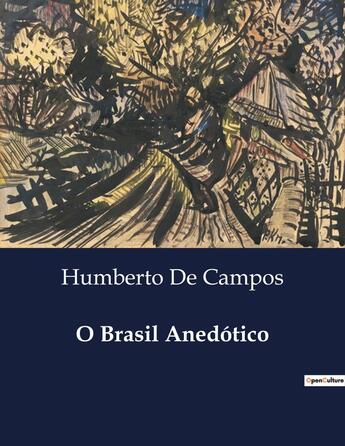 Couverture du livre « O Brasil Anedótico » de Humberto De Campos aux éditions Culturea