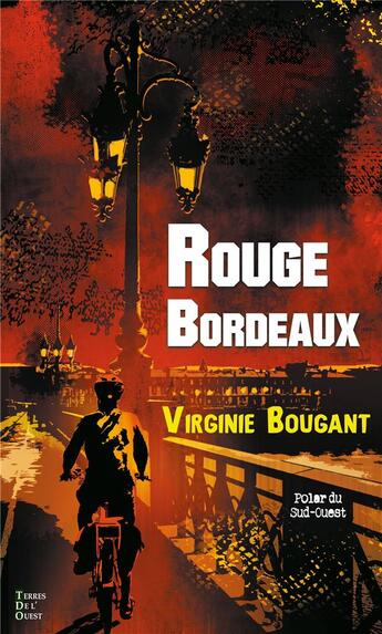 Couverture du livre « Rouge bordeaux » de Virginie Bougant aux éditions Terres De L'ouest