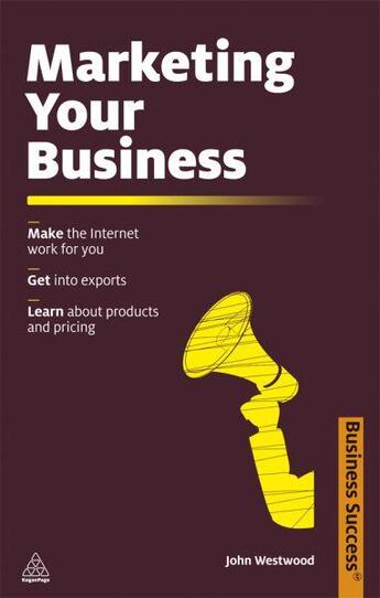 Couverture du livre « Marketing your business » de John Westwood aux éditions Kogan Page