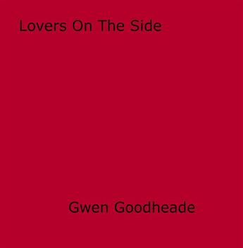 Couverture du livre « Lovers On The Side » de Gwen Goodheade aux éditions Epagine