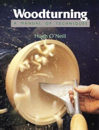 Couverture du livre « Woodturning » de O'Neill Hugh aux éditions Crowood Press Digital