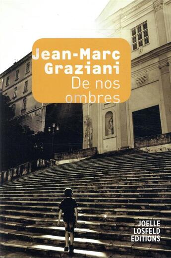 Couverture du livre « De nos ombres » de Jean-Marc Graziani aux éditions Joelle Losfeld