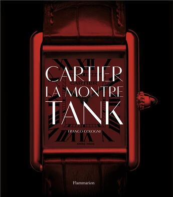 Couverture du livre « Cartier, la montre tank » de Franco Cologni aux éditions Flammarion