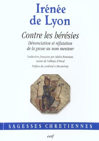 Couverture du livre « Contre les hérésies » de Irenee De Lyon aux éditions Cerf