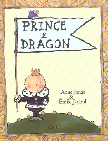 Couverture du livre « Prince et dragon » de Jadoul Emile / Jonas aux éditions Ecole Des Loisirs