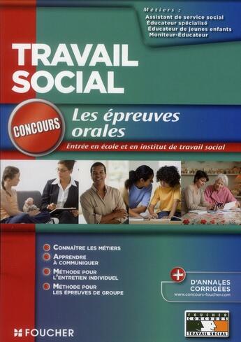 Couverture du livre « Concours travail social ; les épreuves orales » de Michele Eckenschwiller aux éditions Foucher