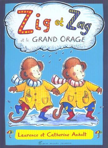 Couverture du livre « Zig Zag Et Le Grand Orage » de Laurence Anholt et Catherine Anholt aux éditions Albin Michel Jeunesse