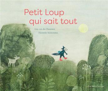 Couverture du livre « Petit loup qui sait tout » de Hanneke Siemensma et Gijs Van Der Hammen aux éditions Albin Michel