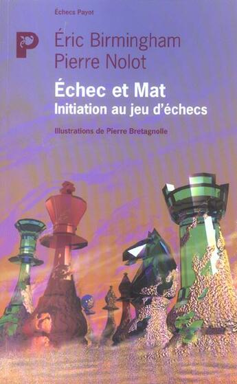 Couverture du livre « Echec et mat » de Nolot Pierre et Birmingham Eric et Bretagnolle Pierre aux éditions Payot