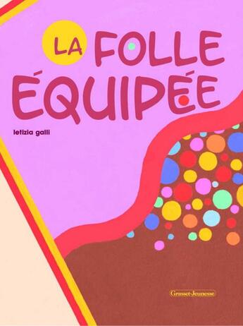 Couverture du livre « La folle equipee » de Letizia Galli aux éditions Grasset Jeunesse