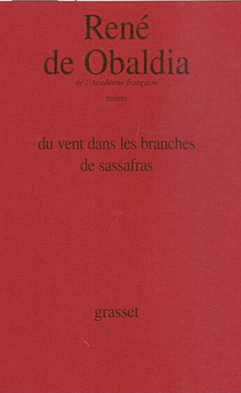 Couverture du livre « Du vent dans les branches de Sassafras » de Rene De Obaldia aux éditions Grasset