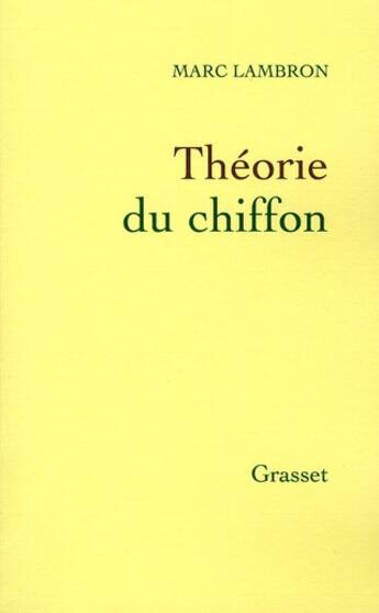 Couverture du livre « Théorie du chiffon » de Marc Lambron aux éditions Grasset