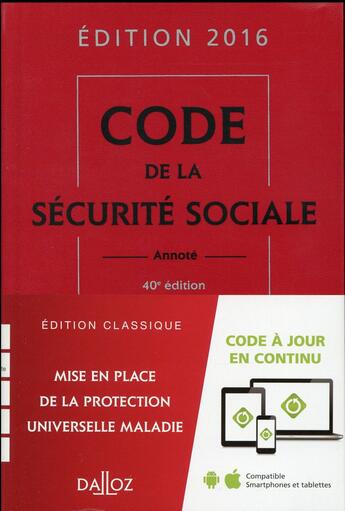Couverture du livre « Code de la sécurité sociale (édition 2016) » de Frederic Guiomard et Armelle Mavoka-Isana et Anne-Sophe Ginon aux éditions Dalloz