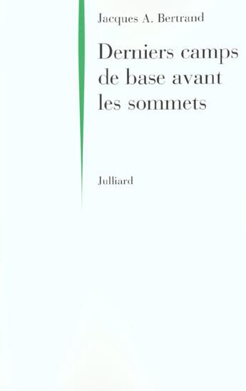 Couverture du livre « Dernier camp de base avant les sommets » de Jacques Andre Bertrand aux éditions Julliard