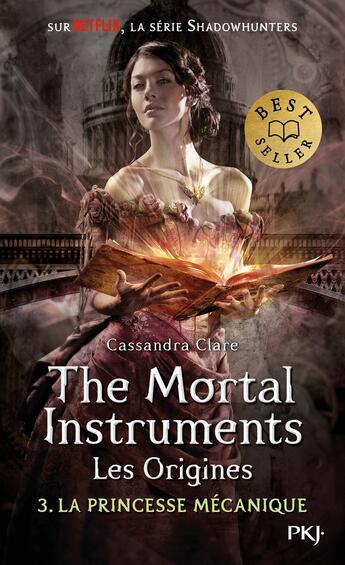 Couverture du livre « The mortal instruments - les origines Tome 3 : la princesse mécanique » de Cassandra Clare aux éditions Pocket Jeunesse