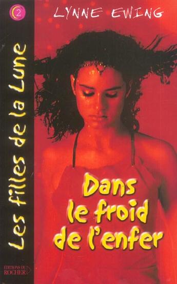 Couverture du livre « Dans le froid de l enfer. les filles de la lune t2 » de Ewing L aux éditions Rocher