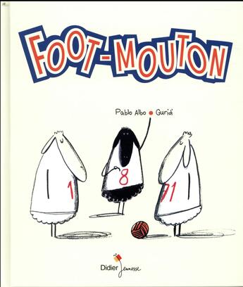 Couverture du livre « Foot-mouton » de Pablo Albo aux éditions Didier Jeunesse