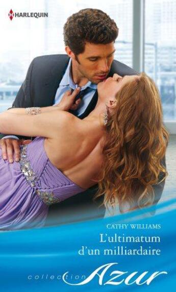 Couverture du livre « L'ultimatum d'un milliardaire » de Cathy Williams aux éditions Harlequin