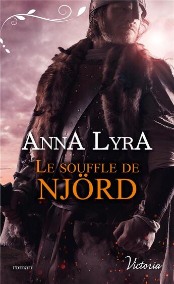 Couverture du livre « Les amants du Vinland Tome 1 ; le souffle de Njord » de Anna Lyra aux éditions Harlequin