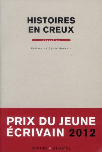 Couverture du livre « Histoires en creux ; et autres nouvelles » de  aux éditions Buchet Chastel