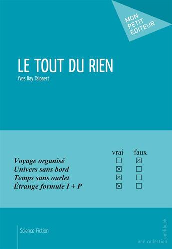 Couverture du livre « Le tout du rien » de Yves Ray Talpaert aux éditions Publibook