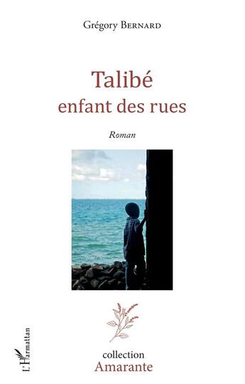 Couverture du livre « Talibé enfant des rues » de Gregory Bernard aux éditions L'harmattan