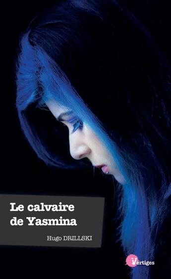 Couverture du livre « Le calvaire de Yasmina » de Hugo Drillski aux éditions Tabou