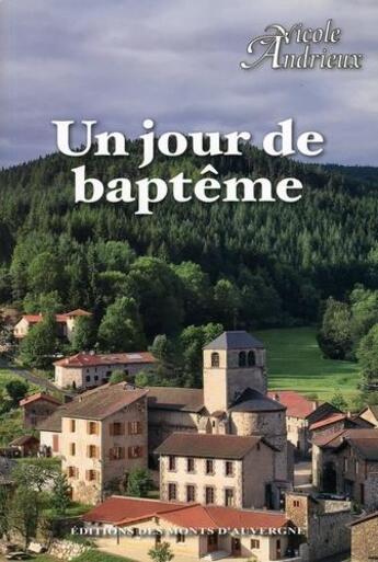 Couverture du livre « Un jour de baptême » de Nicole Andrieux aux éditions Monts D'auvergne