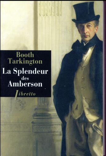 Couverture du livre « La splendeur des Amberson » de Booth Tarkington aux éditions Libretto