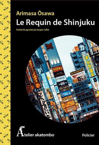 Couverture du livre « Le requin de Shinjuku » de Arimasa Osawa aux éditions Atelier Akatombo