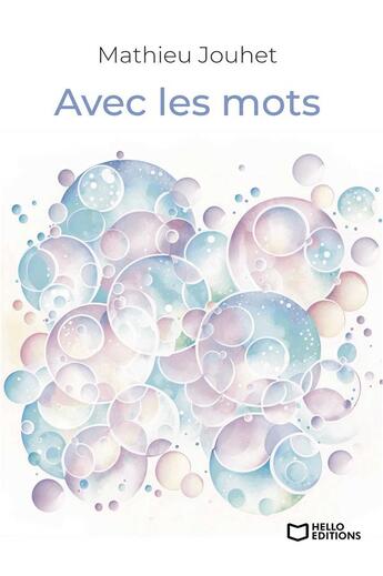 Couverture du livre « Avec les mots » de Mathieu Jouhet aux éditions Hello Editions