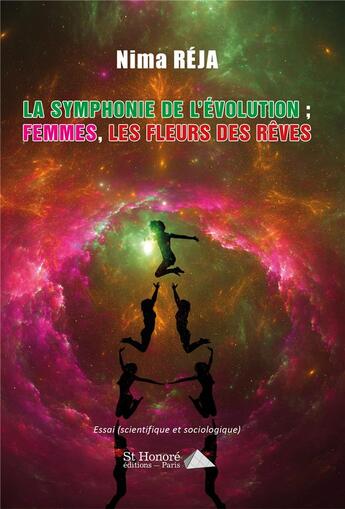 Couverture du livre « La symphonie de l evolution femmes, les fleurs des reves » de Nima Reja aux éditions Saint Honore Editions