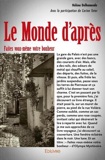 Couverture du livre « Le monde d apres - faites vous-meme votre bonheur » de Helene Delhamende aux éditions Edilivre