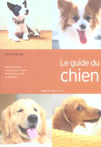 Couverture du livre « Le Guide Du Chien » de David Sands aux éditions Marabout