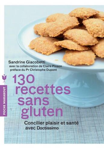 Couverture du livre « 130 recettes sans gluten » de Sandrine Giacobetti et Claire Pinson aux éditions Marabout