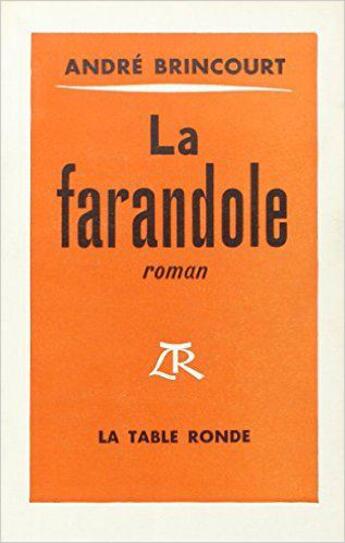 Couverture du livre « Farandole » de Andre Brincourt aux éditions Table Ronde