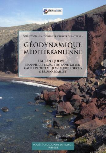 Couverture du livre « Géodynamique méditerranéenne » de Laurent Jolivet aux éditions Vuibert