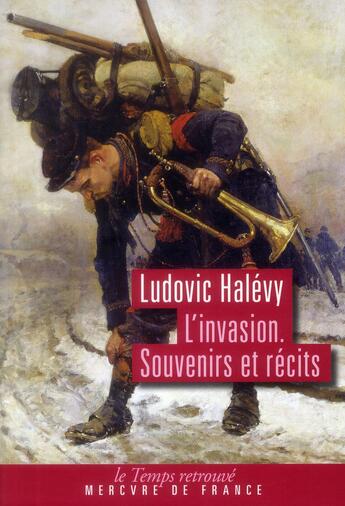 Couverture du livre « L'invasion ; souvenirs et récits » de Ludovic Halévy aux éditions Mercure De France