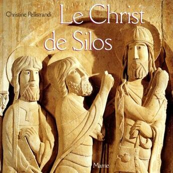 Couverture du livre « Christ de Silos » de Christine Pellistrandi aux éditions Mame